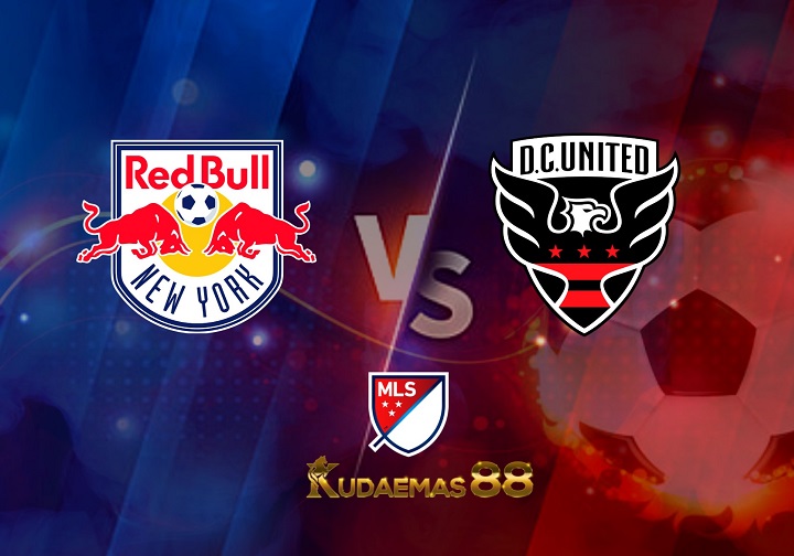 Prediksi NY Red Bulls vs DC United 29 Mei 2022 MLS Amerika