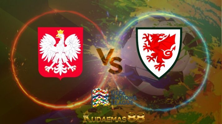 Prediksi Polandia vs Wales 1 Juni 2022 UEFA Liga Nasional