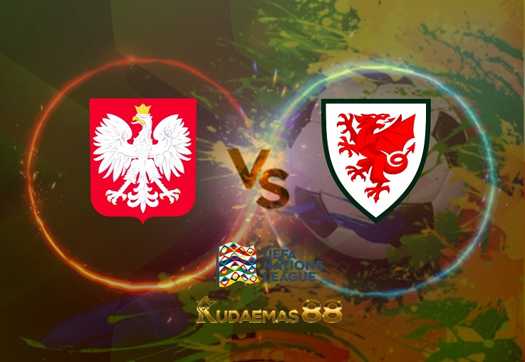 Prediksi Polandia vs Wales 1 Juni 2022 UEFA Liga Nasional