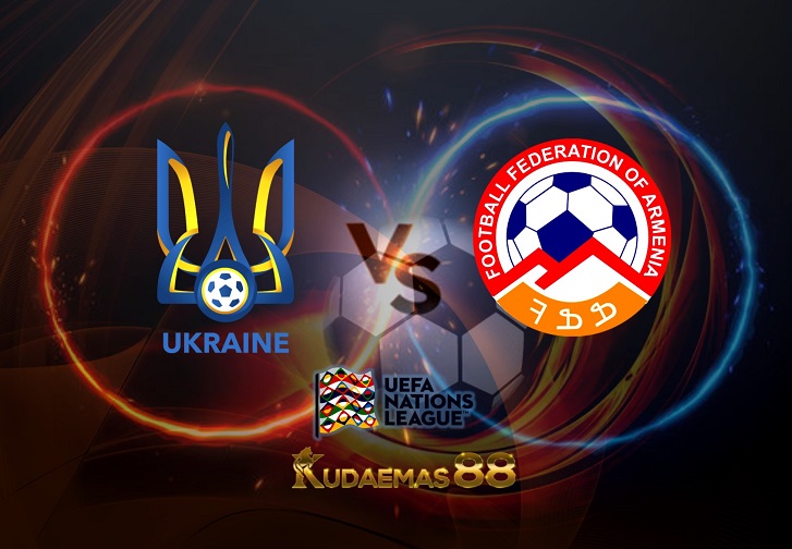 Prediksi Ukraina vs Armenia 11 Juni 2022 UEFA Nations League