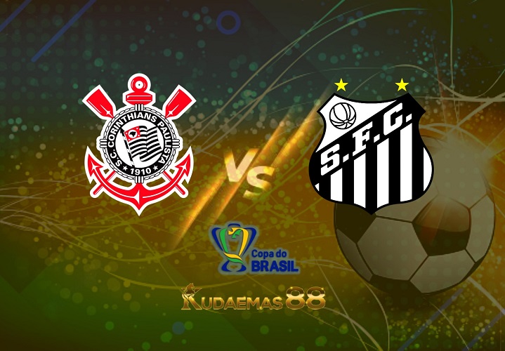 Prediksi Corinthians vs Santos 23 Juni 2022 Copa Brasil