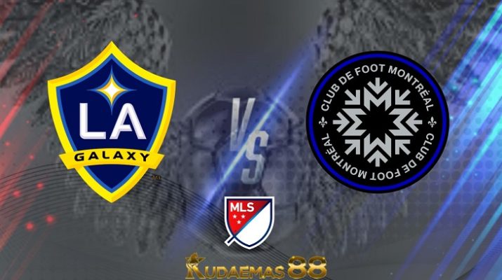 Prediksi LA Galaxy vs CF Montreal 5 Juli 2022 MLS Amerika
