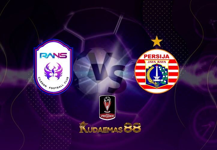 Prediksi RANS Nusantara vs Persija Jakarta 22 Juni 2022 Piala Presiden
