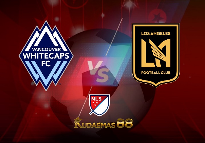 Prediksi Vancouver vs Los Angeles 3 Juli 2022 MLS Amerika