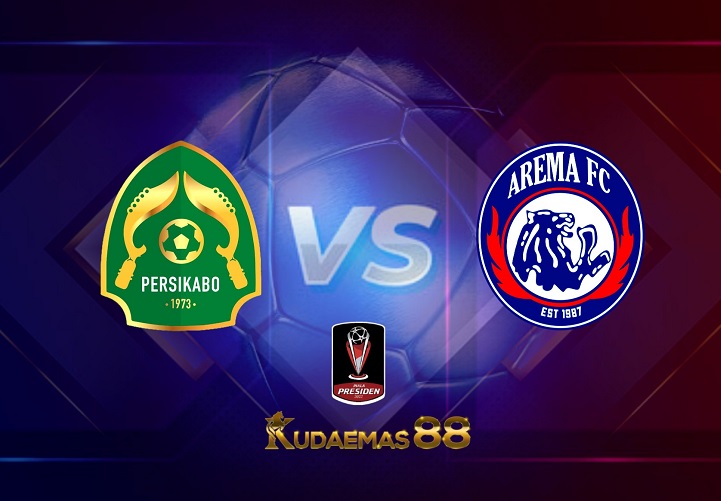 Prediksi Persikabo vs Arema 19 Juni 2022 Piala Presiden