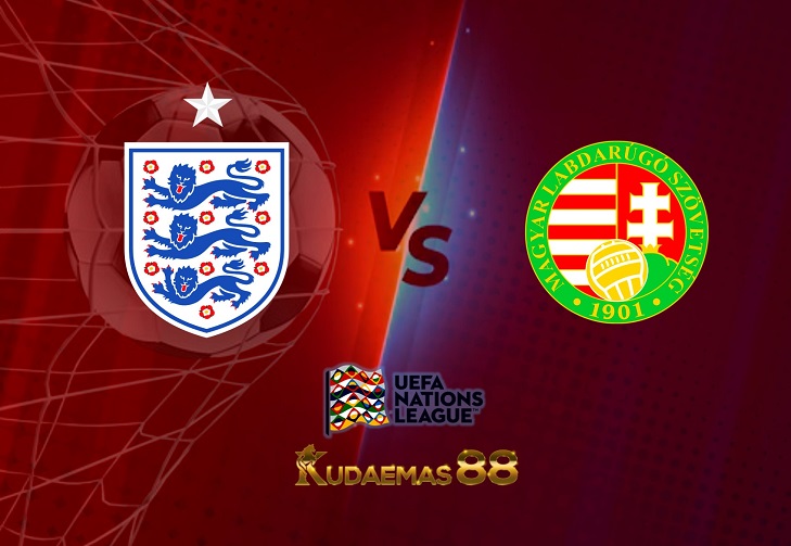 Prediksi Inggris vs Hungaria 15 Juni 2022 UEFA Nations League
