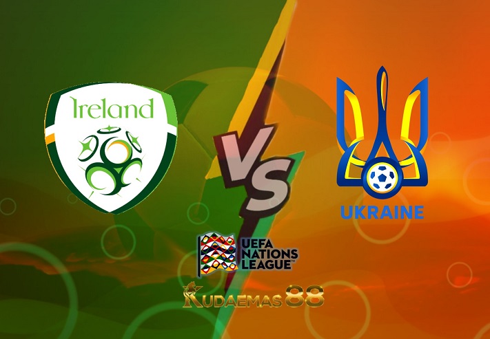 Prediksi Irlandia vs Ukraina 9 Juni 2022 UEFA Nations League