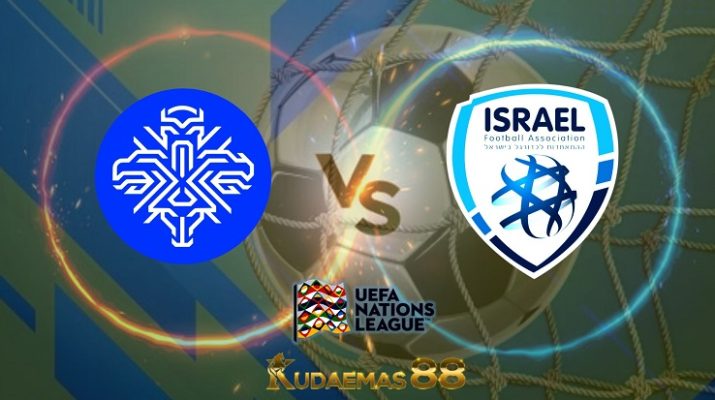 Prediksi Islandia vs Israel 14 Juni 2022 UEFA Nations League