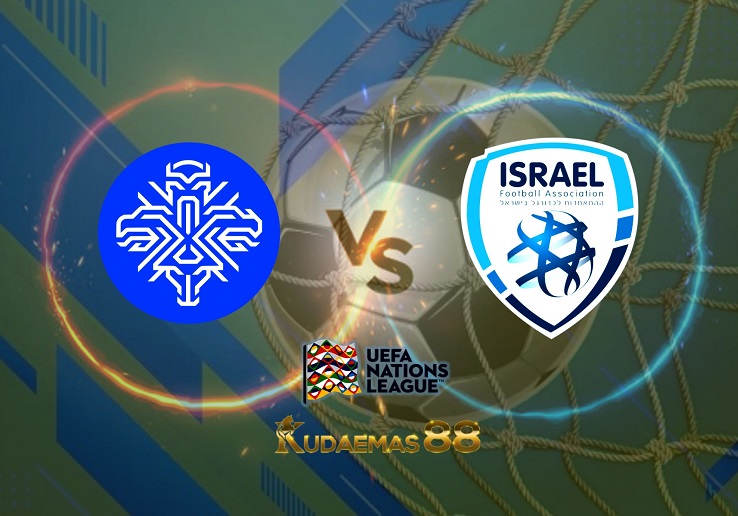 Prediksi Islandia vs Israel 14 Juni 2022 UEFA Nations League