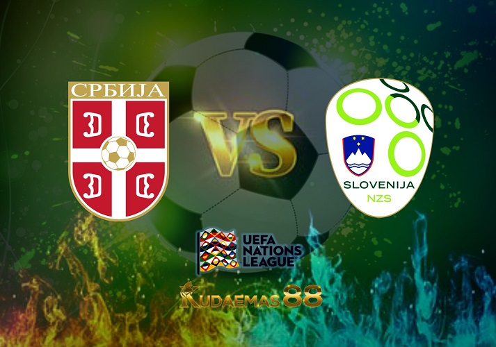 Prediksi Serbia vs Slovenia 6 Juni 2022 UEFA Nations League