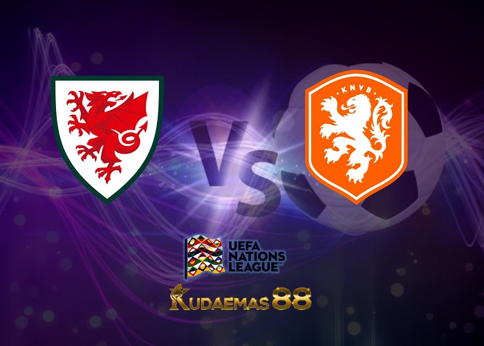 Prediksi Wales vs Belanda 9 Juni 2022 UEFA Nations League