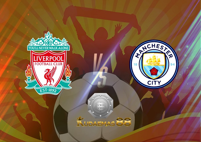 Prediksi Liverpool vs Man City 30 Juli 2022 Community Shield
