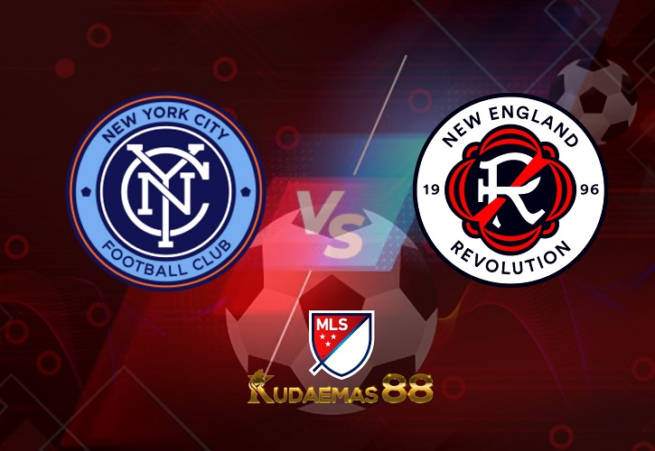 Prediksi New York City vs New England Rev 10 Juli 2022 MLS Amerika