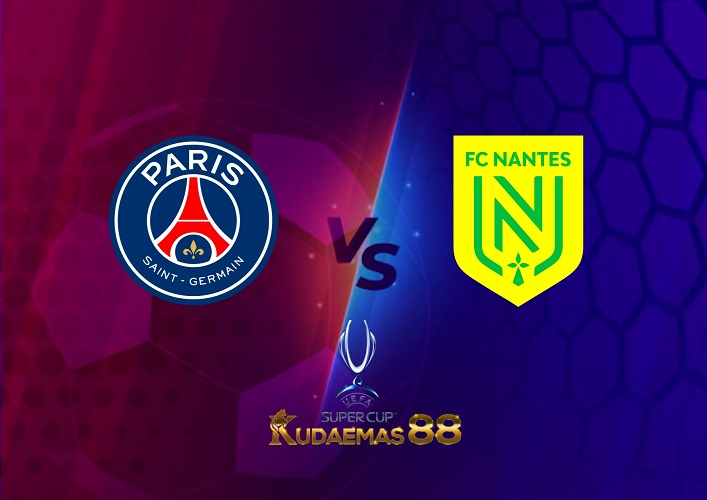 Prediksi PSG vs Nantes 1 Agustus 2022 Super Cup Prancis