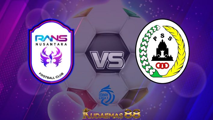 Prediksi RANS Nusantara vs PSS Sleman 29 Juli 2022 Liga 1 BRI