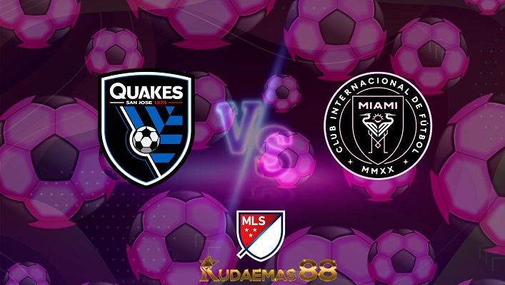 Prediksi SJ Earthquakes vs Inter Miami 4 Agustus 2022 MLS