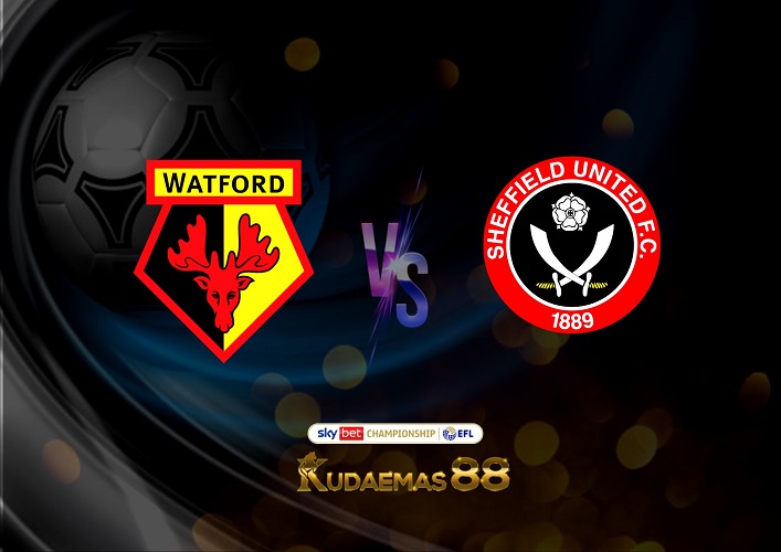 Prediksi Watford vs Sheffield United 2 Agustus 2022 Championship