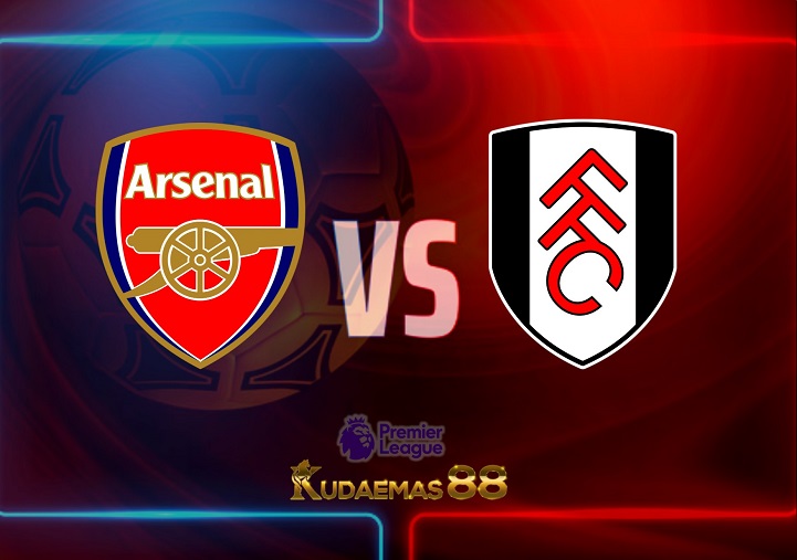 Arsenal vs Fulham 27 Agustus 2022 Liga Inggris