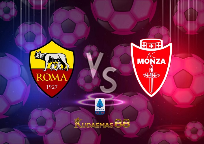 Prediksi AS Roma vs Monza 31 Agustus 2022 Serie A Italia