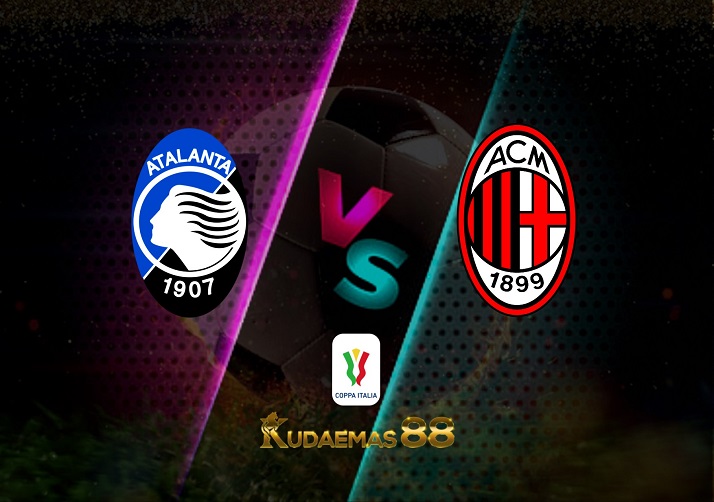 Prediksi Atalanta vs AC Milan 22 Agustus 2022 Serie A Italia