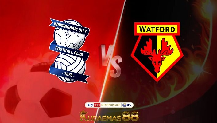 Prediksi Birmingham vs Watford 17 Agustus 2022 Championship