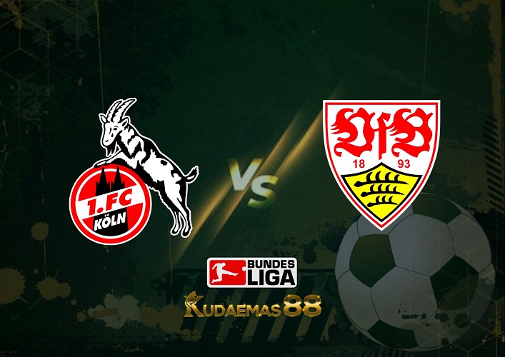 Prediksi FC Koln vs Stuttgart 28 Agustus 2022 Bundesliga