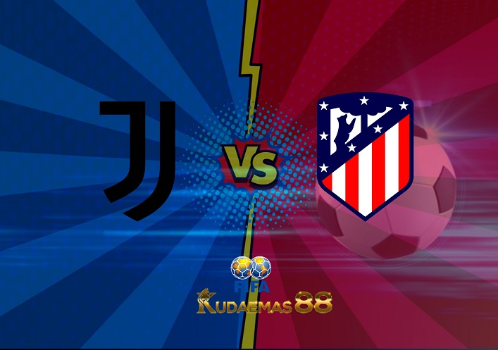Prediksi Juventus vs Atletico Madrid 8 Agustus 2022 Club Friendly