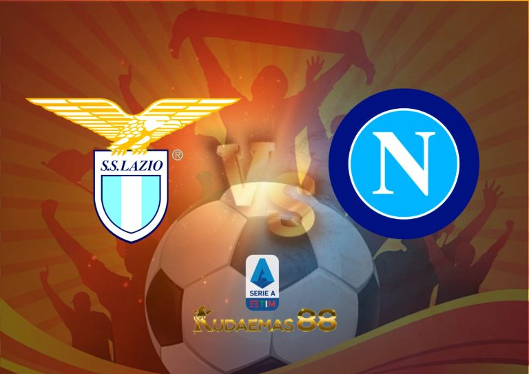 Prediksi Lazio vs Napoli 4 September 2022 Serie A Italia