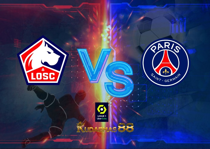 Prediksi Lille vs PSG 22 Agustus 2022 Ligue 1 Prancis
