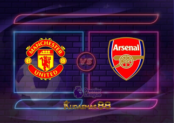 Prediksi Man United vs Arsenal 4 September 2022 Liga Inggris