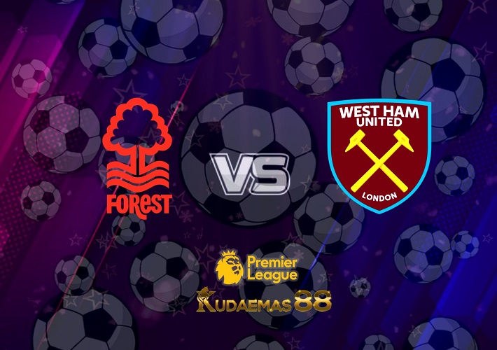 Prediksi Nottingham vs West Ham 14 Agustus 2022 Liga Inggris