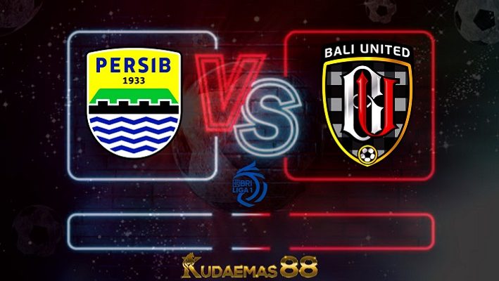 Prediksi Persib vs Bali United 23 Agustus 2022 Liga 1 BRI