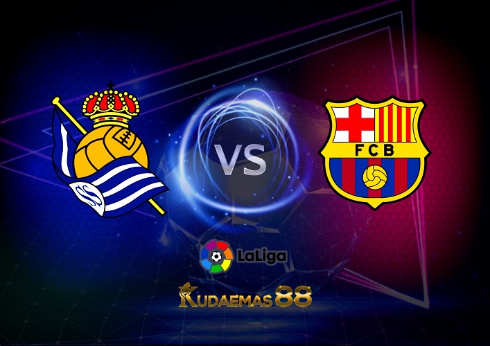 Prediksi Real Sociedad vs Barcelona 22 Agustus 2022 La Liga