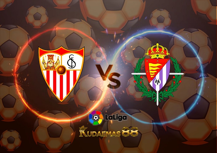 Prediksi Sevilla vs Valladolid 20 Agustus 2022 La Liga
