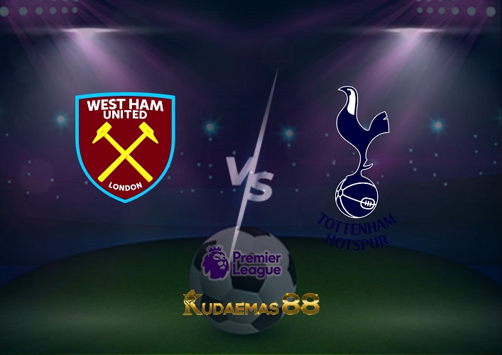 Prediksi West Ham vs Tottenham 1 September 2022 Liga Inggris