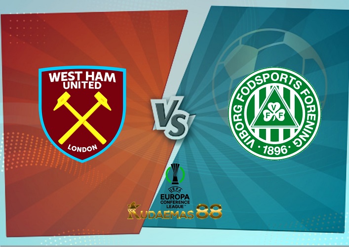 Prediksi West Ham vs Viborg 19 Agustus 2022 Konferensi Eropa