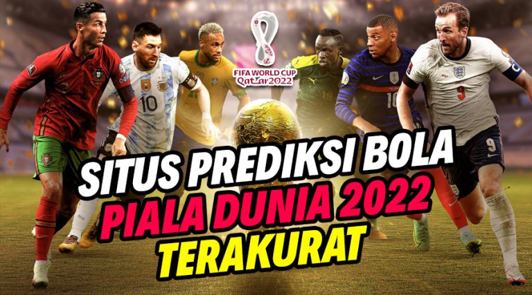 Situs Prediksi Bola Piala Dunia 2022 Terakurat