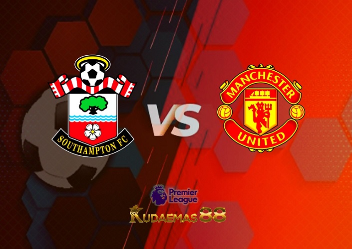 Southampton vs Manchester United 27 Agustus 2022 Liga Inggris