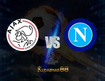 Prediksi Ajax vs Napoli 5 Oktober 2022 Liga Champions