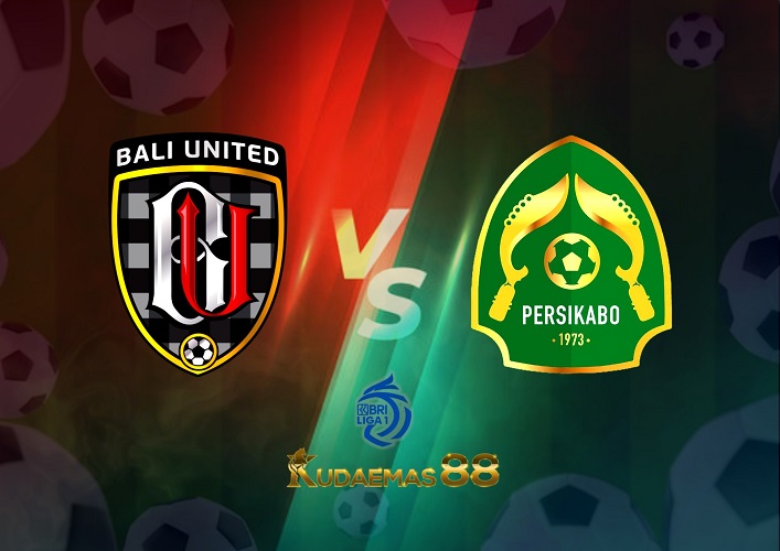 Prediksi Bali United vs Persikabo 30 September 2022 Liga 1 BRI