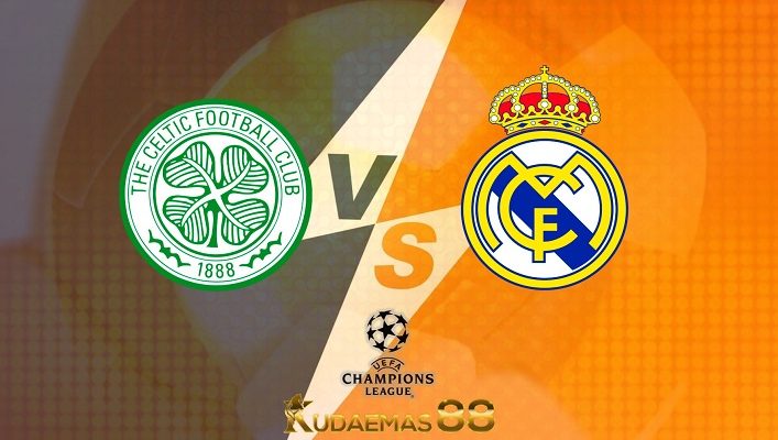 Prediksi Celtic vs Real Madrid 7 September 2022 Liga Champions