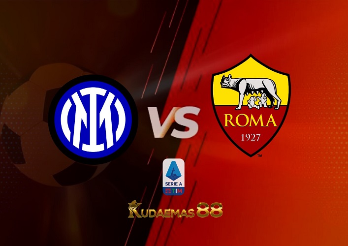Prediksi Inter vs AS Roma 1 Oktober 2022 Serie A Italia
