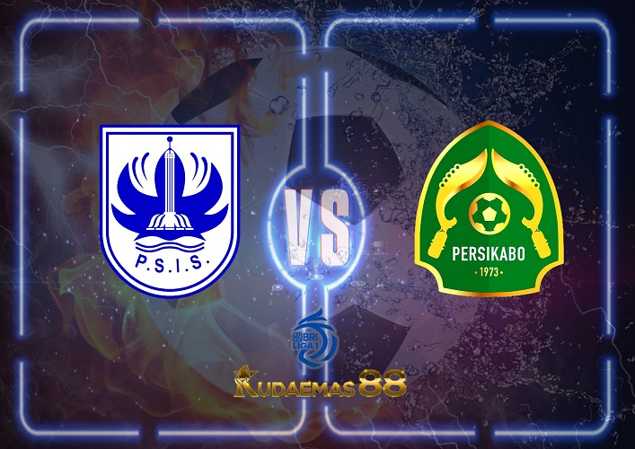 Prediksi PSIS Semarang vs Persikabo 9 September 2022 Liga 1 BRI