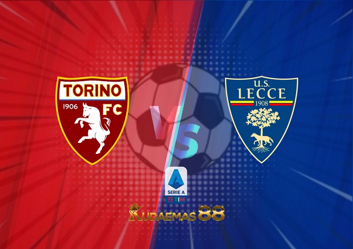 Prediksi Torino vs Lecce 6 September 2022 Serie A Italia