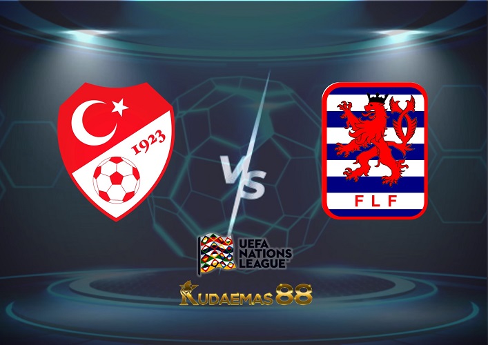 Prediksi Turki vs Luksemburg 23 September 2022 Nations League