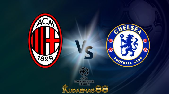 Prediksi AC Milan vs Chelsea 12 Oktober 2022 Liga Champions