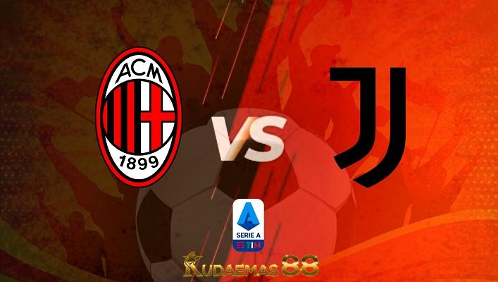 Prediksi AC Milan vs Juventus 8 Oktober 2022 Serie A Italia