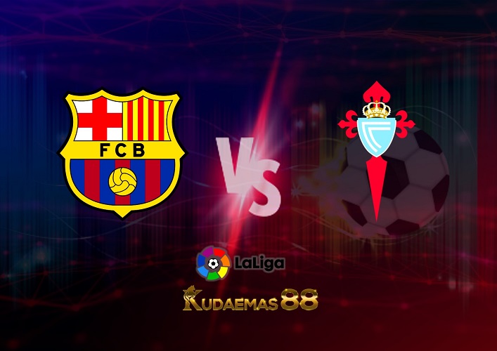 Prediksi Barcelona vs Celta Vigo 10 Oktober 2022 La Liga