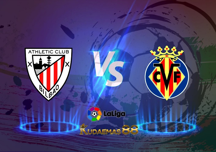 Prediksi Bilbao vs Villarreal 31 Oktober 2022 La Liga
