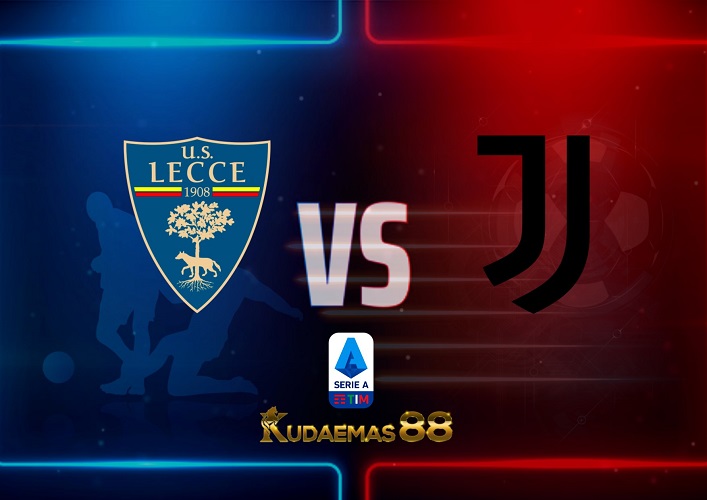 Prediksi Bola Akurat Lecce vs Juventus 29 Oktober 2022 Serie A